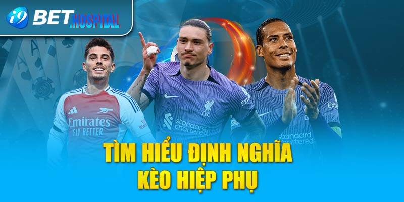 định nghĩa kèo hiệp phụ